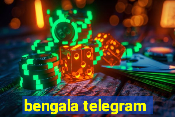 bengala telegram